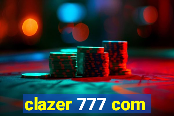 clazer 777 com